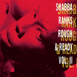 Shabba Ranks Rough and Ready Vol II